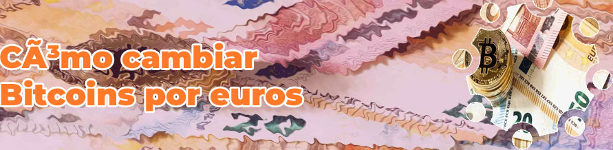 Pasar de btc a euros